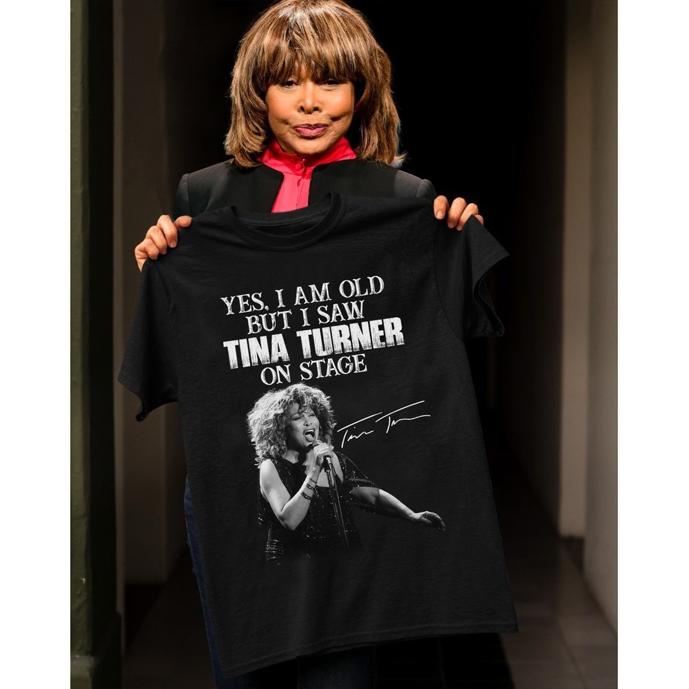 Yes I Am Old But I Saw Tina Turner On Stage -